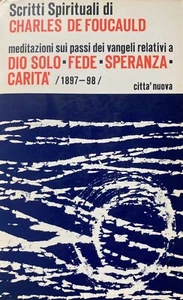 CHARLES DE FOUCAULD SCRITTI SPIRITUALI MEDITAZIONI PASSI VANGELI DIO SOLO, FEDE - Picture 1 of 11