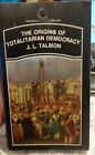 Origins of Totalitarian Democracy J. L. Talmon Paperback, 1970 Sphere 1st Ed PB