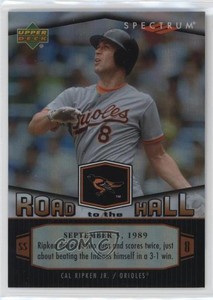 2007 Upper Deck Spectrum Cal Ripken Jr Road to the Hall Cal Ripken Jr #CR47 HOF