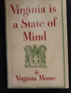 Virginia Is A State Of Mind By Virginia Moore 1943 Hardcopy Dustjacket - Imagen 1 de 7
