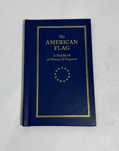 The American Flag a Handbook of History and Etiquette Hardcover Applewood Books - Imagen 1 de 2