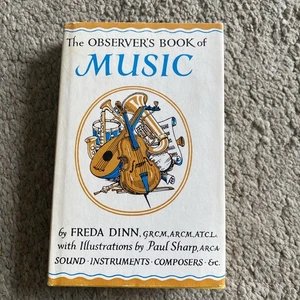 The Observer's Book Of Music By Freda Dinn Illustrated Paul Sharp 1969 (45p) - Picture 1 of 5