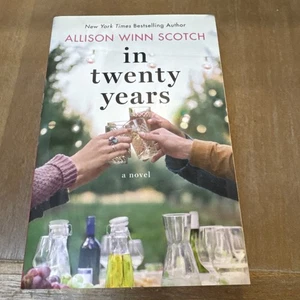 In Twenty Years : A Novel by Allison Winn Scotch (2016, Trade Paperback) - Foto 1 di 6