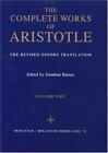 The Complete Works Of Aristotle The Revised Oxford Translation By Barnes Jona