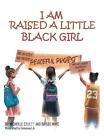 I Am Raised a Little Black Girl by Michelle Cauley (English) Hardcover Book