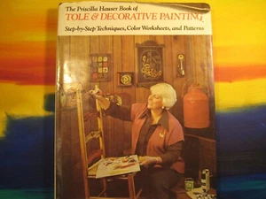 The Priscilla Hauser Book of Tole & Decorative Painting HC Arts & Crafts - Bild 1 von 5