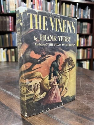 Frank Yerby 1st Ed 1947 The Vixens Sequel to The Foxes of Harrow HC w/DJ. 7-3 - Image 1 of 4