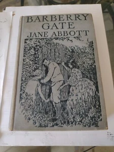 Barberry Gate. Jane Abbott. 1925 Lippincott First Ed Rare Illustrated Children's - Picture 1 of 6
