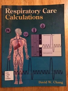 Respiratory Care Calculations by David W Chang - Picture 1 of 2
