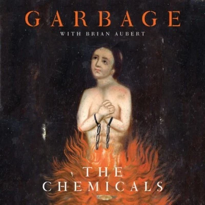Garbage The Chemicals On Fire RSD 2015 10" Orange Vinyl - Image 1 of 2