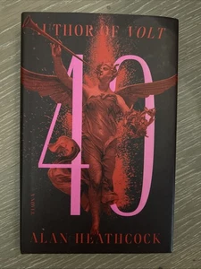 40: A Novel  Alan Heathcock, hardcover NEW - Bild 1 von 7