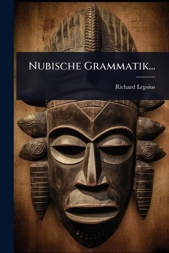 Richard Lepsius Nubische Grammatik... (Paperback) - Image 1 of 1
