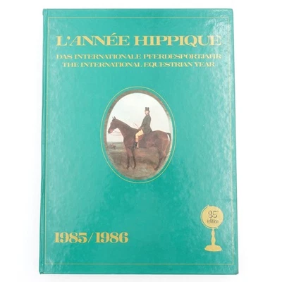 L'Annee Hippique 1985 -1986  International Equestrian Yearbook Prince Phillip VG - Image 1 of 4