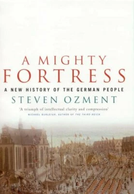 Mighty Fortress: A New History of the German P... by Ozment, Steven E. Paperback - Image 1 of 2