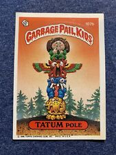 🔥Garbage Pail Kids 1986 Series 3 TATUM POLE 107b Original Vintage Sticker GPK🔥