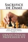 Sacrifice De Dame Tome 1: 2274 Diagrammes Class?S Par Th?Me By Orazio Puglisi (F