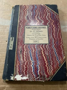 PENNSYLVANIA ARCHIVES second series 1682, WM PENN CHARTER, LETTER 1800s repro - Bild 1 von 16