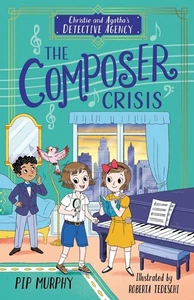 Christie and Agatha's Detective Agency: The Composer Crisis by Pip Murphy Paperb - Picture 1 of 1