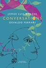 Conversations  Volumen 3 Por Borges Jorge Luis Ferrari Osvaldo Edkins