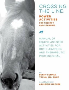 Crossing the Line: Power Activities for Therapy and Learning: Manual of Equine - Picture 1 of 2