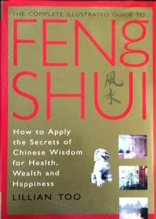 The Complete Illustrated Guide to Feng Shui - Image 1 of 1