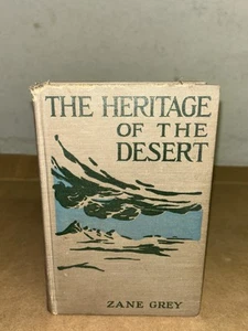 Heritage Of The Desert By Zane Gray, Grosset & Dunlap 1st Edition 1910 Hardcover - Picture 1 of 6