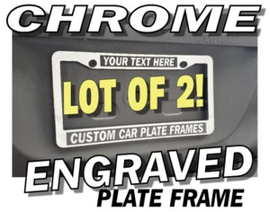 LOT OF 2 CHROME FINISH PLASTIC ENGRAVED CUSTOM PERSONALIZED License Plate Frame - Picture 1 of 4