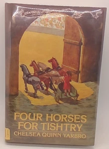Four Horses for Tishtry by Chelsea Quinn Yarbro (1985, HarperCollins) - Picture 1 of 3