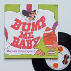 Vinyle 45T Dooley Silverspoon  "Bump me baby"