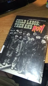 Child Labor: Then and Now, *1992 FIRST ED* by Laura Offenhartz Greene Hardcover - Picture 1 of 6
