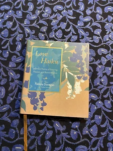 Patricia Donegan LOVE HAIKU 1st HC/DJ Japanese Poems of Passion Yoshie Ishibashi - Imagen 1 de 7