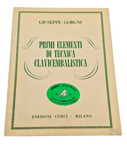 Giuseppe Gorni Primi Elementi di Tecnica Clavicembalistica Metodo Pianoforte - Imagen 1 de 9