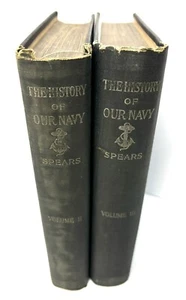 The History of Our Navy 1897 by John R. Spears Set Of 2 Books Volumes 2 & 3 - Picture 1 of 6