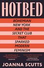 Foyer : Bohémien New York Et The Secret Club That A Suscité Moderne Féminisme Sc