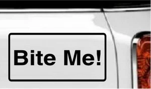 Bite Me! Vinyl Decal Home Décor 4" x 8" - Picture 1 of 1