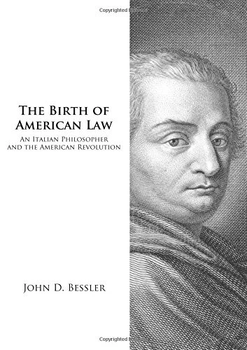 THE BIRTH OF AMERICAN LAW: AN ITALIAN PHILOSOPHER AND THE By John D. Bessler - Image 1 of 1
