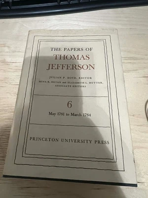 The Papers of Thomas Jefferson, Volume 6: May 1781 to March 1784 Hardcover - Image 1 of 3