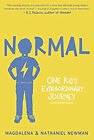 Normal : One Kid's Extraordinary Journey Magdalena, Newman, Natha
