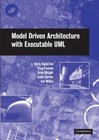 Model Driven Architecture with Executable UML by 