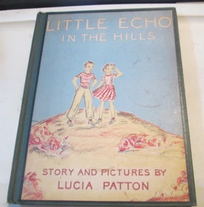 1950 Lucia Patton LITTLE ECHO IN THE HILLS KIDS Picture Book ALBERT WHITMAN & CO - Picture 1 of 7