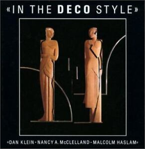In the Deco Style by Dan Klein, Nancy A. McClelland, Malcolm Haslam