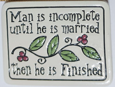 Spooner Creek Magnet Man Is Incomplete Hand Crafted Etched Clay Plaque Sign NOS