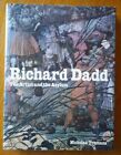 Nicholas Tromans - Richard Dadd: The Artist And The Asylum By (Tate 2011)