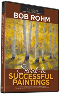 BOB ROHM: SECRETS OF SUCCESSFUL PAINTINGS - Art Instruction DVD - Picture 1 of 3