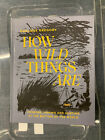 How Wild Things Are : Cooking, Fishing And Hunting At The Bottom Of The World By