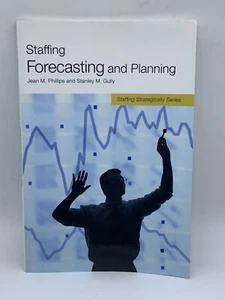 Staffing Forecasting Planning by Phillips Gully ppb SHRM 2009 exc cond - Picture 1 of 6