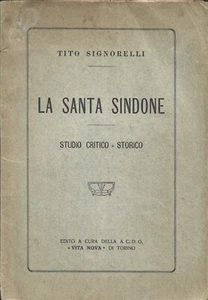 Signorelli - La Santa Sindone - Studio Critico-Storico - Vita Nova Torino 1933 - Picture 1 of 1