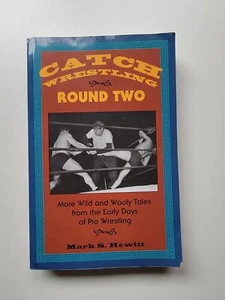 Catch Wrestling, Round Two : More Wild and Wooly Tales from the Early Days of... - Picture 1 of 7