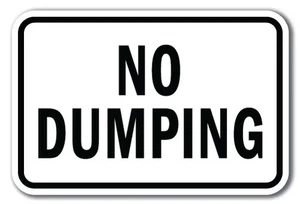 No Dumping Sign 12" x 18" Heavy Gauge Aluminum Signs - Picture 1 of 4