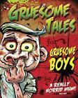 Gruesome Tales for Gruesome Boys